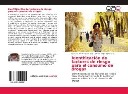 Identificación de factores de riesgo para el consumo de drogas di Gustavo Alfonso Builes Ruiz, Andrés Felipe Ramírez T. edito da EAE