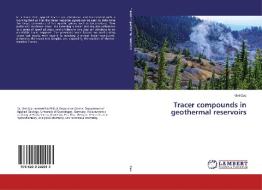 Tracer compounds in geothermal reservoirs di Viet Cao edito da LAP Lambert Academic Publishing