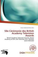 58e C R Monie Des British Academy Television Awards edito da Dign Press