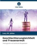 Geschlechterungleichheit und Frauenarmut di Lucy W. Julius edito da Verlag Unser Wissen