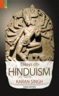 Essays on Hinduism di Karan Singh edito da PRIMUS BOOKS