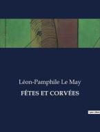 FÊTES ET CORVÉES di Léon-Pamphile Le May edito da Culturea