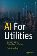 AI for Utilities di Debashish Roy edito da APRESS