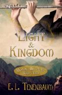 Light & Kingdom di E. L. Tenenbaum edito da SATIN ROMANCE
