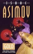 Gold di Isaac Asimov edito da HarperCollins Publishers