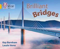 Brilliant Bridges di Kay Barnham, Laszlo Veres edito da HarperCollins Publishers