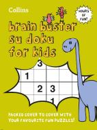 Collins Brain Buster Su Doku for Kids di Collins edito da HarperCollins Publishers