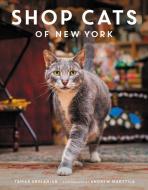 Shop Cats of New York di Tamar Arslanian edito da Harper Collins Publ. USA