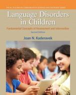 Language Disorders in Children di Joan N. Kaderavek edito da Pearson Education (US)