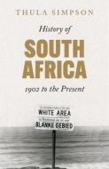 History of South Africa: From 1902 to the Present di Thula Simpson edito da OXFORD UNIV PR