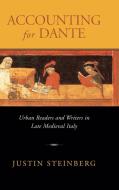 Accounting for Dante di Justin Steinberg edito da University of Notre Dame Press