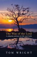 The Way of the Lord di Tom Wright edito da SPCK Publishing