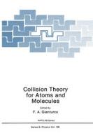 Collision Theory for Atoms and Molecules di NATO Advanced Study Institute on Colliso edito da SPRINGER NATURE