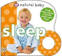 Natural Baby Sleep edito da Priddy Books