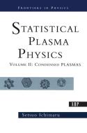 Statistical Plasma Physics, Volume II di Setsuo Ichimaru edito da Taylor & Francis Ltd