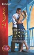 Losing Control di Robyn Grady edito da Harlequin