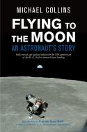 Flying to the Moon di Michael Collins edito da Farrar, Straus & Giroux Inc