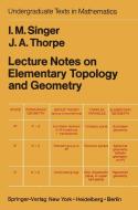 Lecture Notes on Elementary Topology and Geometry di I. M. Singer, J. A. Thorpe edito da Springer New York