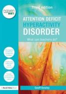 Attention Deficit Hyperactivity Disorder di Geoff (Consultant Neurodevelopmental Paediatrician Kewley edito da Taylor & Francis Ltd