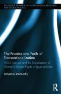 The Promise and Perils of Transnationalization di Benjamin Stachursky edito da Routledge