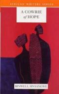 A Cowrie Of Hope di Binwell Sinyangwe edito da Pearson Education Limited