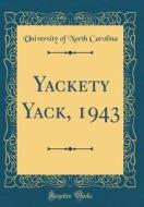 Yackety Yack, 1943 (Classic Reprint) di University Of North Carolina edito da Forgotten Books