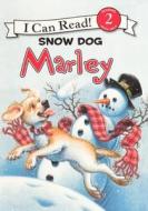 Snow Dog Marley di John Grogan edito da Turtleback Books