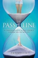 The Pass Line: A Chauvinist Guide to Post Divorce Survival for the Nice Guy di P. M. Rodriguez edito da Paradigm Publishing