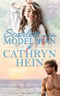 Scarlett And The Model Man di CATHRYN HEIN edito da Lightning Source Uk Ltd