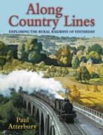 Along Country Lines di Paul Atterbury edito da David & Charles