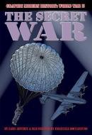 The Secret War di Gary Jeffrey edito da CRABTREE PUB