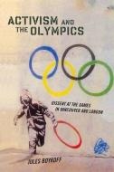 Boykoff, J:  Activism and the Olympics di Jules Boykoff edito da Rutgers University Press