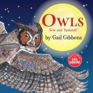 Owls (New & Updated) di Gail Gibbons edito da HOLIDAY HOUSE INC