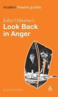 John Osborne's Look Back in Anger di Aleks Sierz edito da BLOOMSBURY 3PL