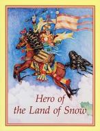 Hero of the Land of Snow edito da Dharma Publishing