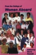 From the Galleys of Women Aboard edito da Women Aboard