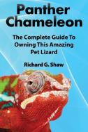 Panther Chameleons, Complete Owner's Manual di Richard G. Shaw edito da Tanit Services Ltd