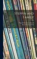 Steppin and Family di Hope Hockenberry Newell, Anne Merriman Peck edito da LIGHTNING SOURCE INC