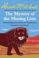 The Mystery of the Missing Lion di Alexander McCall Smith edito da Anchor Books
