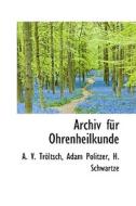 Archiv F R Ohrenheilkunde di A V Trltsch edito da Bibliolife