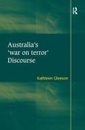 Australia's 'war on terror' Discourse di Kathleen Gleeson edito da Taylor & Francis Ltd
