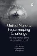 United Nations Peacekeeping Challenge di Dr. Anna Powles, Dr. Negar Partow edito da Taylor & Francis Ltd