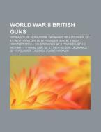 World War Ii British Guns: Ordnance Qf 1 di Books Llc edito da Books LLC, Wiki Series