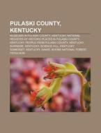 Pulaski County, Kentucky di Source Wikipedia edito da Books LLC, Reference Series