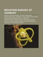 Mountain Ranges Of Vermont: Appalachian di Books Llc edito da Books LLC, Wiki Series