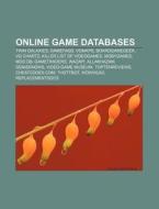 Online Game Databases: Twin Galaxies, Gamefaqs, Vgmaps, Boardgamegeek, Vg Chartz, Killer List Of Videogames, Mobygames, Mod Db, Gametraders di Source Wikipedia edito da Books Llc, Wiki Series