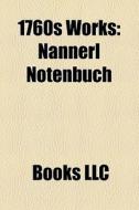 1760s Works: Nannerl Notenbuch di Books Llc edito da Books LLC, Wiki Series