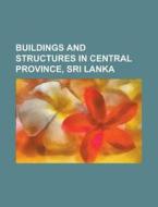 Buildings and Structures in Western Province, Sri Lanka: Buildings and Structures in Colombo, Royal College Colombo, University of Colombo di Source Wikipedia edito da Books LLC, Wiki Series