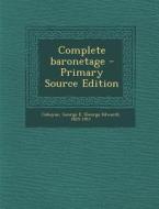Complete Baronetage di George E. 1825-1911 Cokayne edito da Nabu Press