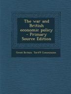 The War and British Economic Policy - Primary Source Edition edito da Nabu Press